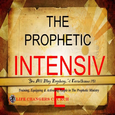 The Prophetic Intensive @ Life Changers Church 