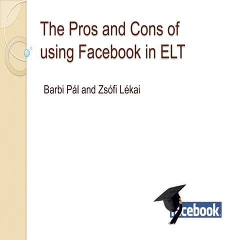 The pros and cons of using facebook in ELT