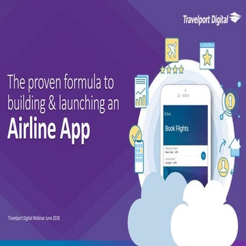 Travelport Digital Webinar: The proven formula to building and launching an a...