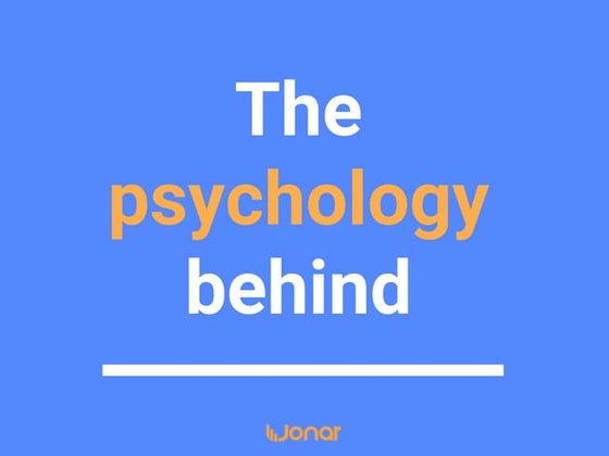 The psychology behind ___