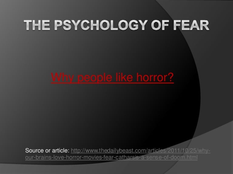 The psychology of fear