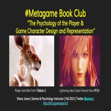 The Psychology of the Player & Game Character Design and Representation by Sh...