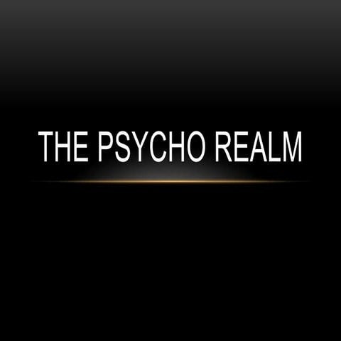 The psycho Real/m | PPTX