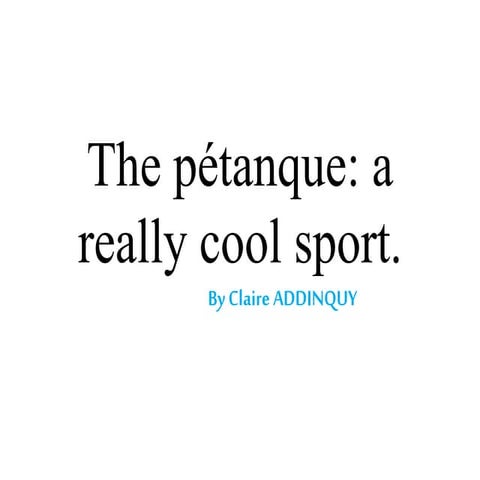 The pétanque | PPTX