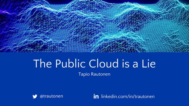 The Public Cloud is a Lie