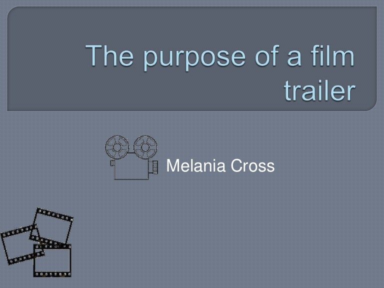The purpose of a film trailer