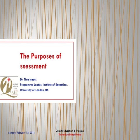 QAAET Conference - The purposes of assessment last- Dr Tina Issacs