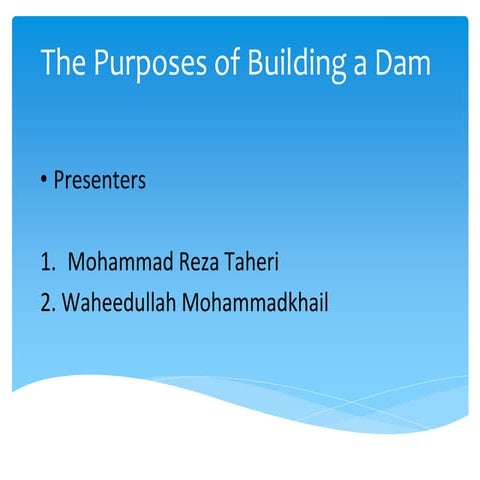 The purposes of building a dam