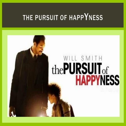 The pursuit of happyness