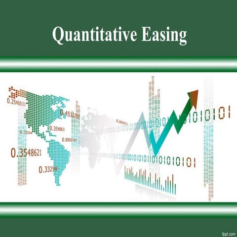 The quantitative easing