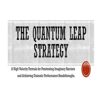 The Quantum Leap Strategy