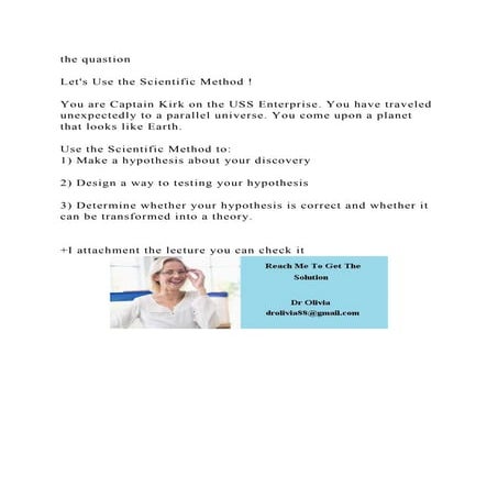 the quastion Lets Use the Scientific Method !You are Captai.docx