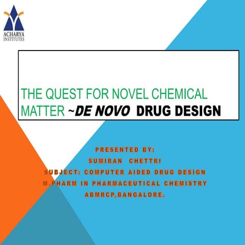 The quest for novel chemical matter ~de novo drug design by sumiran