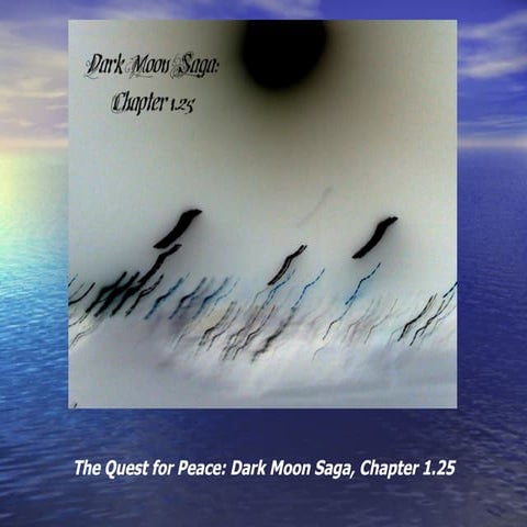 The Quest for Peace: Dark Moon Saga 1.25