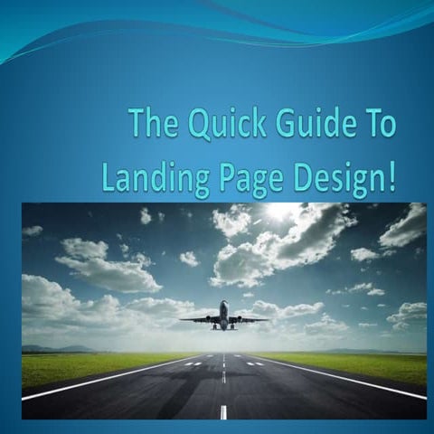 The quick guide to landing page design