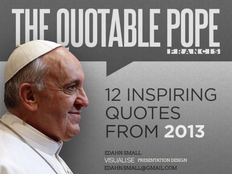 the quotable pope 12 inspiring quotes from 2013 the quotable