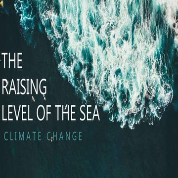 The raising level of the sea