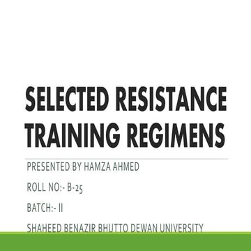 Selected resistance training regimens