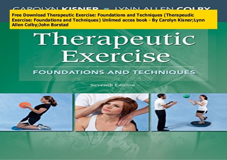 Free Download Therapeutic Exercise Foundations and Techniques (Thera…