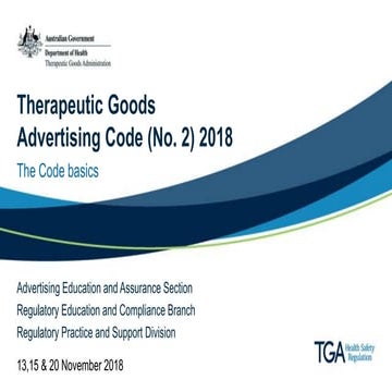 TGA presentation: Therapeutic Goods Advertising Code (No. 2) 2018 - The ...