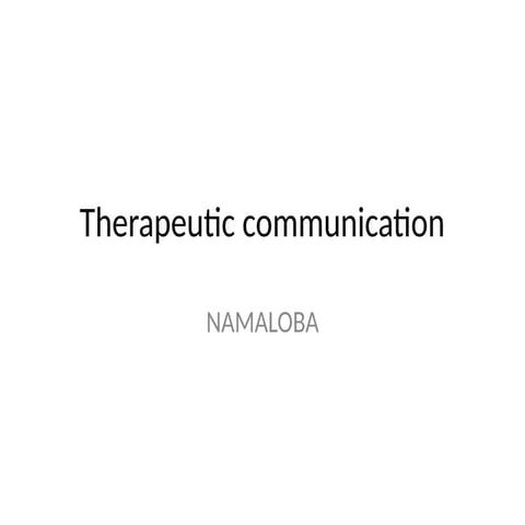 Therapeutic communication and it's techniques