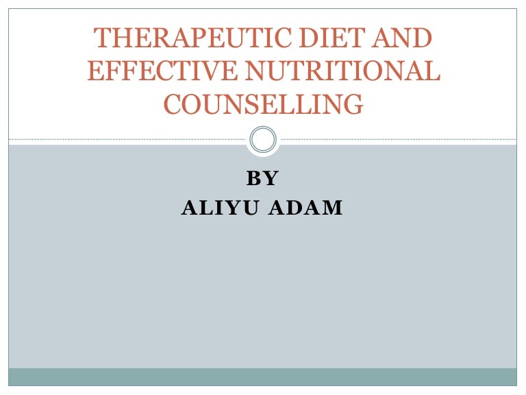 Therapeutic diet and effective nutritional counselling