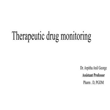 Therapeutic drug monitoring.       .pptx