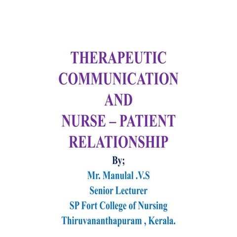 Therapeutic Communication and Nurse-Patient relationship - Manulal V S 