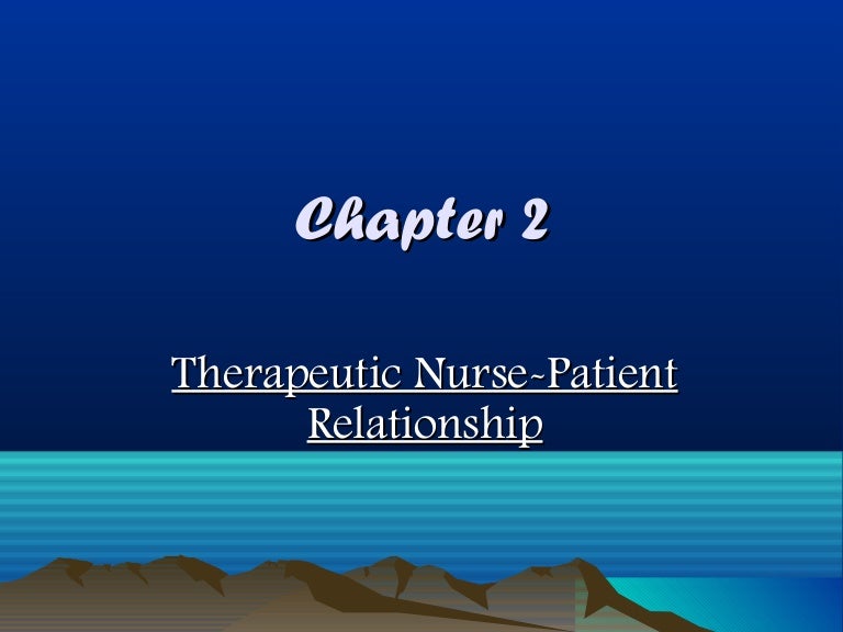 Therapeutic nurse patientrelationship