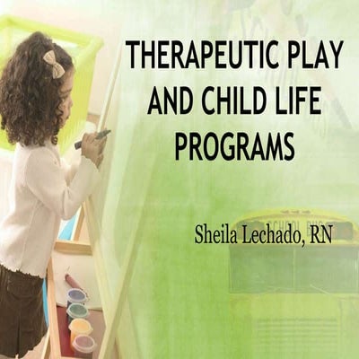 Therapeutic play and child life programs