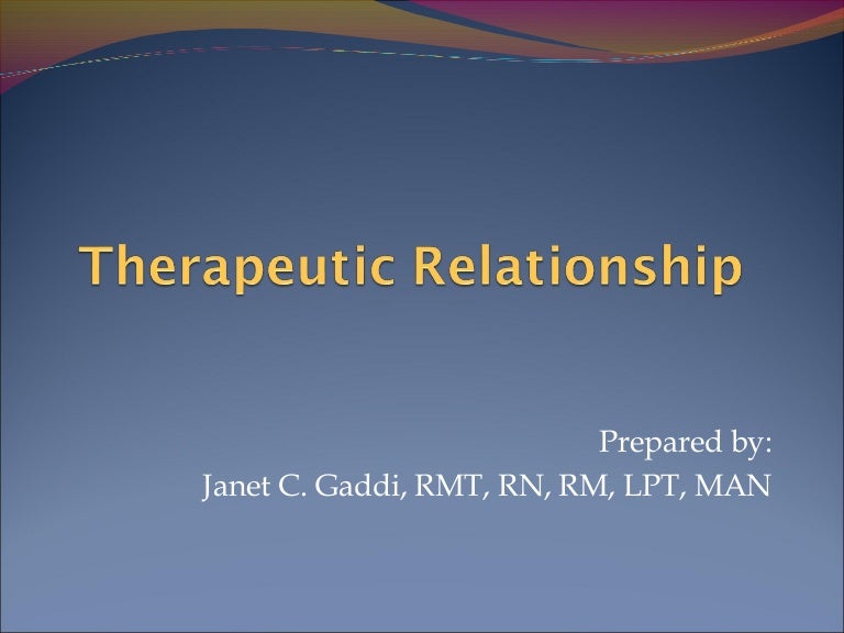 Therapeutic relationship ppt