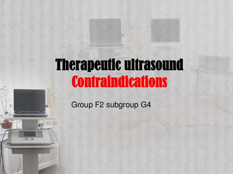 Therapeutic ultrasound contraindications