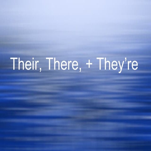 There their-they're