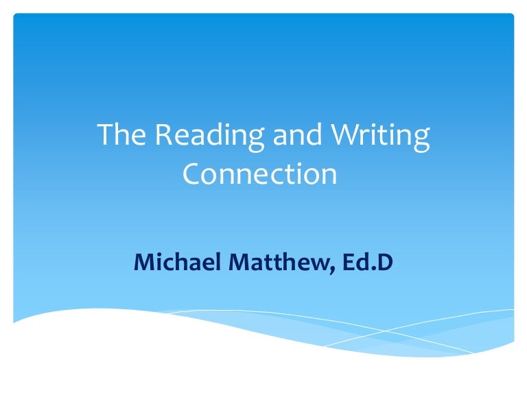 The Reading and Writing Connection