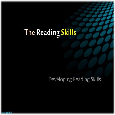 The Reading Skills Presented by Monir Hossen
