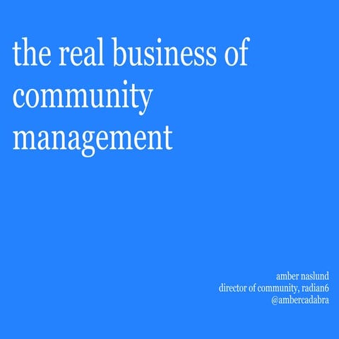 The Real Business of Community Management