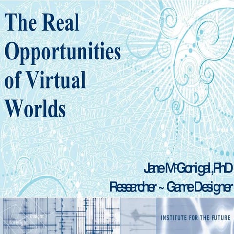 The Real Opportunities Of Virtual Worlds