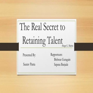 The Real Secret to Retaining Talent.pptx