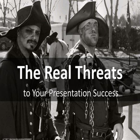 The Real Threats to Your Presentation Success
