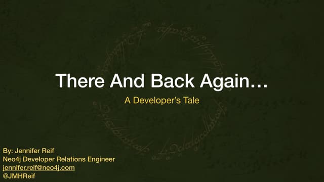 There and Back Again, A Developer's Tale