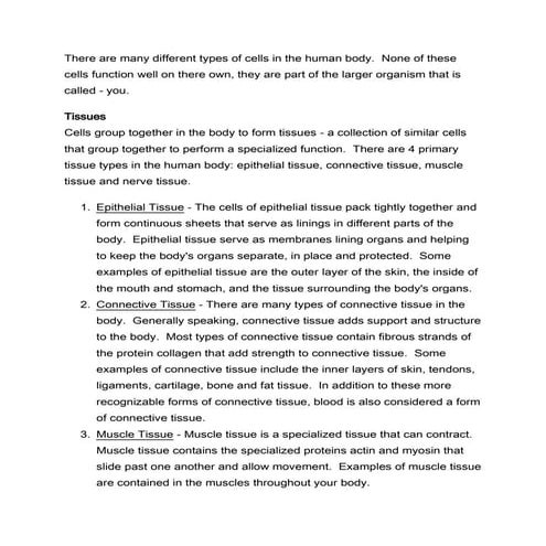 There are many different types of cells in the human body