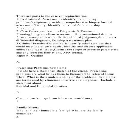 There are parts to the case conceptualization1. Evaluation & Asses.docx