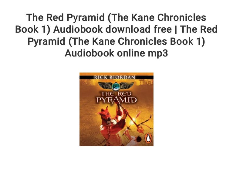 The Red Pyramid The Kane Chronicles Book 1 Audiobook Download Free