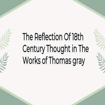 The Reflection Of Eighteenth-Century Thought in the works of Thomas Gray.pptx