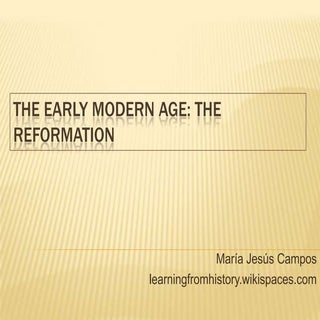 The Early Modern Age. The Reformati...