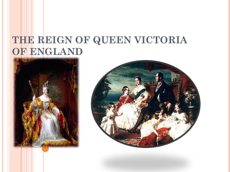 The reign of queen victoria of england