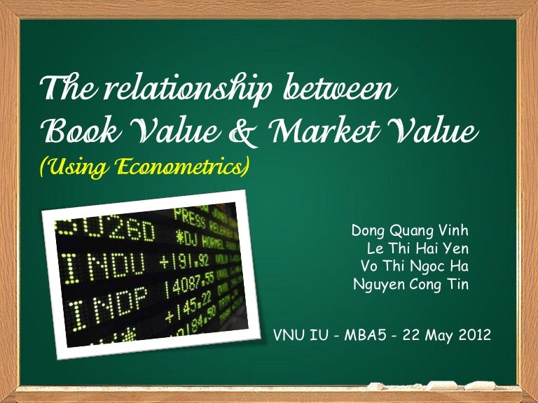 The Relationship Bt Book Value Market Value