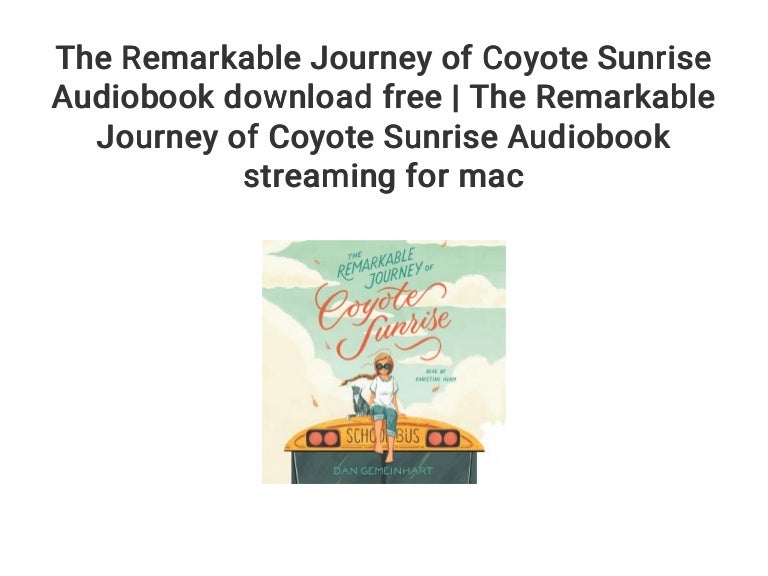 The Remarkable Journey of Coyote Sunrise Audiobook download free Th…