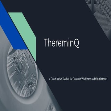 ThereminQ -  a Cloud Native Toolbox for Quantum Workloads and Visualisations 