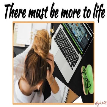 There must be more to life